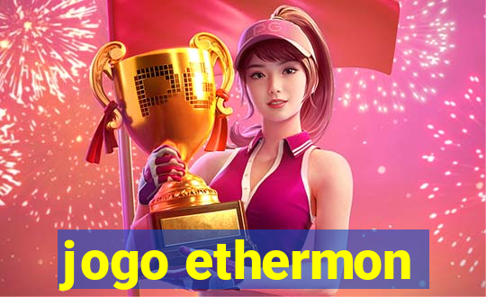 jogo ethermon